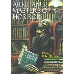 Arkham's Masters of Horror: A 60th Anniversary Anthology Retrospective of the First 30 Years of Arkham House