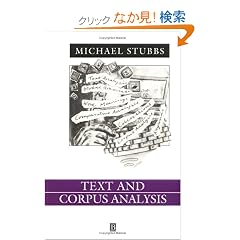 Text and Corpus Analysis: Computer-Assisted Studies of Language and Culture (Language in Society, 23)