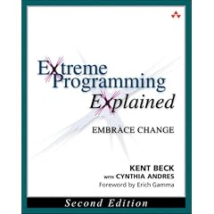 Extreme Programming Explained: Embrace Change (XP Series)