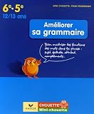 [Livre] Améliorer sa grammaire 6e-5e : Bien maîtriser les fonctions des mots dans la phrase : sujet, épithète, attribut, compléments