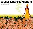 inner Resort~DUB ME TENDER
