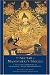 The Nectar of Manjushri's Speech: A Detailed Commentary on Shantideva's Way of the Bodhisattva