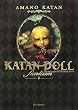 KATAN DOLL fantasm�\�V��W�l�`��i�W (�o����-��������������)