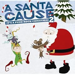 A SANTA CAUSE IT�fS A PUNK ROCK CHRISTMAS VOL.2