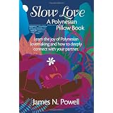 Slow Love: A Polynesian Pillow BookJames N. Powell�ɂ��
