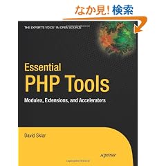 Essential Php Tools: Modules, Extensions Amd Accerlerators (Expert's Voice)
