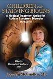 [Book] Children with Starving Brains: A Medical Treatment Guide for Autism Specrum Disorder