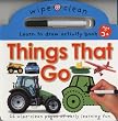 Things That Go: Learn To Draw Activity Book (Wipe Clean: Learn to Draw Activity Books)