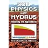 Soil Physics with HYDRUS: Modeling and Applications