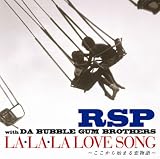[CD]RSP with DA BUBBLE GUM BROTHERS LA・LA・LA LOVE SONG~ここから始まる恋物語~(初回生産限定盤)(DVD付)