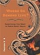 Where Do Demons Live?: Everything You Want to Know About Magic