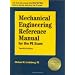 Mechanical Engineering Reference Manual: for the PE Exam