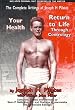 The Complete Writings of Joseph H. Pilates: Return to Life Through Contrology and Your Health