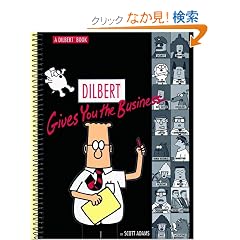 Dilbert Gives You the Business: A Dilbert Book (Adams, Scott, Dilbert Book.)