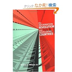 The Information Revolution and Developing Countries (Information Revolution and Global Politics)
