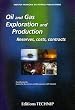 Oil and Gas Exploration and Production: Reserves, Costs, Contracts
