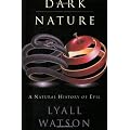 Dark Nature: A Natural History of Evil