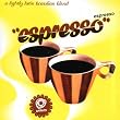 Expresso! Espresso!