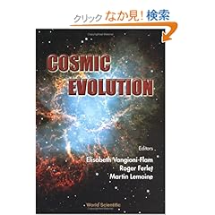 【クリックでお店のこの商品のページへ】Cosmic Evolution: On the Occasion of the 60Gh Birthdays of Jean Audouze and James W. Truran : Institut D’Astrophysique De Paris, 13-17 November 2000: Jean Audouze, Roger Ferlet, Martin Lemoine, Elisabeth Vangioni-Flam, James W. Truran: 洋書