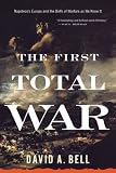 [Book] The First Total War: Napoleon's Europe and the Birth of Warfare as We Know It