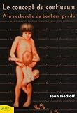 [Book] Le Concept du continuum : A la recherche du bonheur perdu