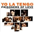 Prisoners of Love: A Smattering of Scintillating Senescent Songs 1985-2003 [3 disc] [EXTRA TRACKS]