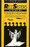[Book] The Rez Sisters