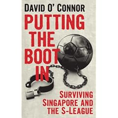 Putting the Boot in: Surviving Singapore and the S-league