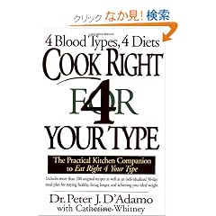 Cook Right 4 Your Type: The Practical Kitchen Companion to Eat Right 4 Your Type