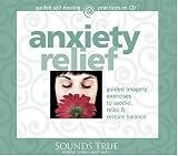 [Book] Anxiety Relief: Guided Imagery Exercises to Soothe, Relax & Restore Balance