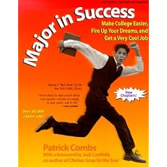 Major in Success: Make College Easier, Fire up Your Dreams and Get a Very Cool Job