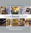 New Classic Style: Mixing Modern and Traditional for a Fresh New Look (Better Homes & Gardens)