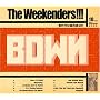 The Weekenders!!!
