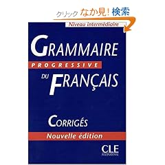 Grammaire progressive du francais. Niveau Intermediaire. Corriges