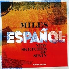 Miles Espanol: New Sketches of Spain