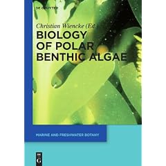 Biology of Polar Benthic Algae (Marine and Freshwater Botany)