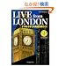 LIVE from LONDON �i�}�̃C�M���X�p��𖡂키!