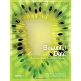 Beautiful Data: The Stories Behind Elegant Data SolutionsToby Segaran�ɂ��