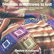 Blankets and Throws to Knit: Patterns and Piecing Instructions for 100 Knitted Squares