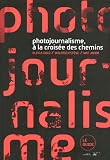 [Book] Photojournalisme, à la croisée des chemins