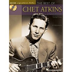 Best of Chet Atkins: A Step-By-Step Breakdown of the Styles and Techniques of the Father of Country Guitar (Guitar Signature Licks)