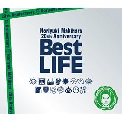 �y���ʌ���ՁzNoriyuki Makihara 20th Anniversary Best LIFE
