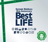 �y���ʌ���ՁzNoriyuki Makihara 20th Anniversary Best LIFE