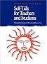 Self-Talk for Teachers and Students: Metacognitive Strategies for Personal and Classroom Use