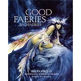 Good Faeries Bad FaeriesBrian Froud�ɂ��