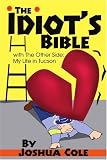 [Book] The Idiot's Bible: With the Other Side: My Life in Tucson