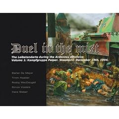 Duel in the Mist: Kampfgruppe Peiper, Stoumont, December 19th, 1944 v. 1: The Leibstandarte During the Ardennes Offensive (Bluejacket Books)