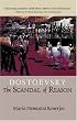 Dostoevsky: The Scandal of Reason