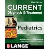 CURRENT Diagnosis and Treatment Pediatrics, Twenty-First Edition