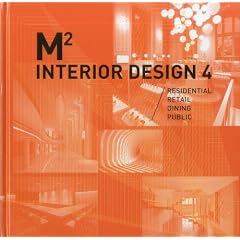 M2 Interior Design 4: Residential, Retail, Dining, Public